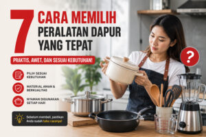 cara memilih peralatan dapur